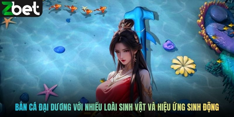 Giao diện bắn cá đại dương với nhiều loài sinh vật và hiệu ứng sinh động