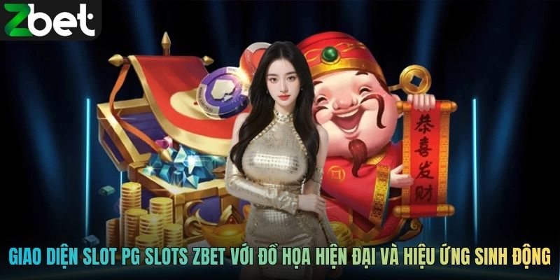 Giao diện slot PG Slots ZBET với đồ họa hiện đại và hiệu ứng sinh động