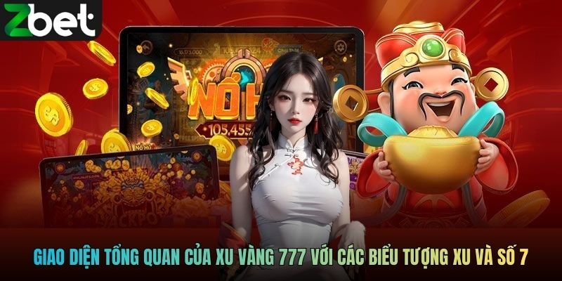 Giao diện tổng quan của Xu Vàng 777 với các biểu tượng xu và số 7
